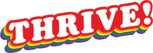 2023 Pride Theme Logo "Thrive"