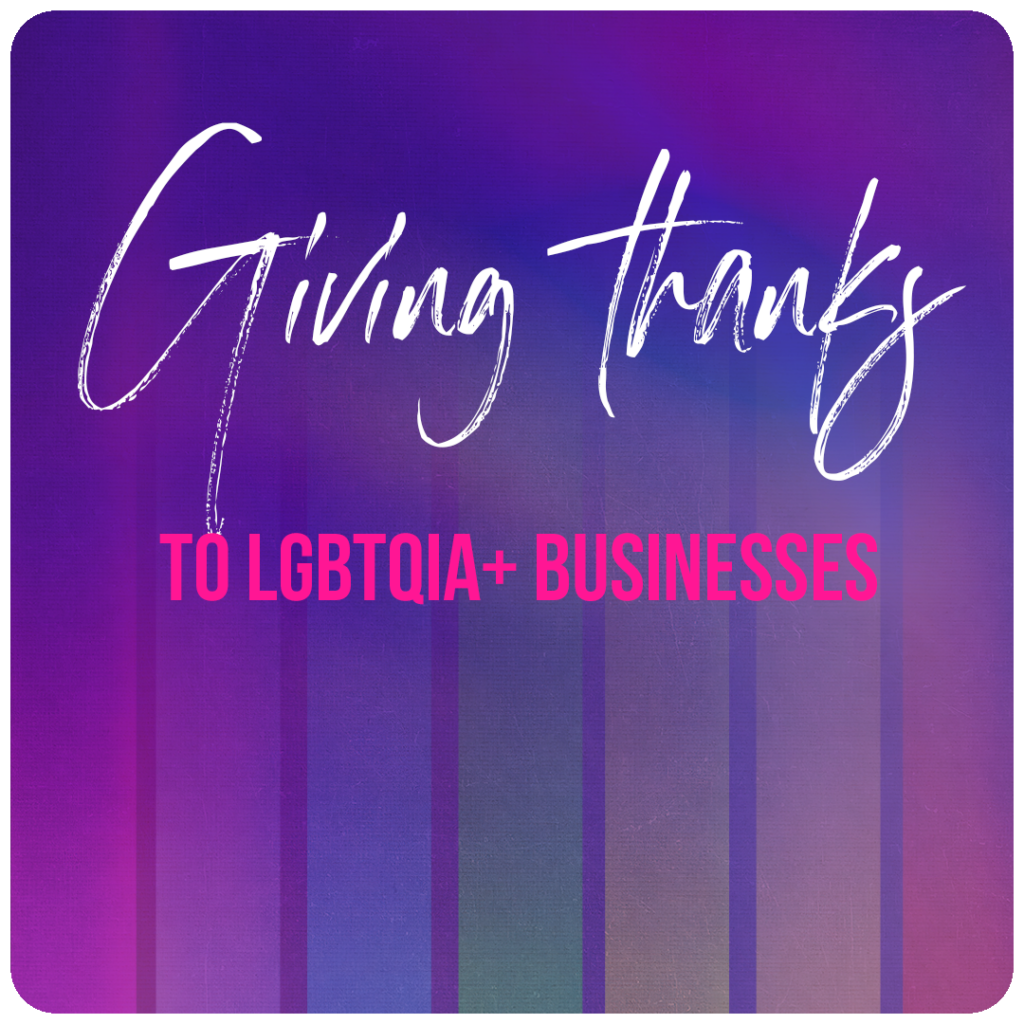 giving thanks to lgbtqia+
rainbow